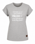 DAMEN T-SHIRT "Isch habbs mer net..." - Pfälzer Freiheit