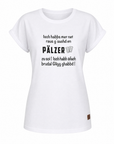 DAMEN T-SHIRT "Isch habbs mer net..." - Pfälzer Freiheit