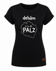 DAMEN T-SHIRT "dehäm is in de PALZ" - Pfälzer Freiheit