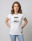 DAMEN T-SHIRT "dehäm is in de PALZ" - Pfälzer Freiheit