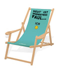 LIEGESTUHL MIT GETRÄNKEHALTER "Heut´ist irgendetwas faul..." - Pfälzer Freiheit