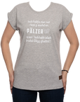 Damen T-Shirt "Isch habbs mer net..." - Pfälzer Freiheit