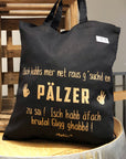 Tragetasche "Isch habbs mer net ...." - Pfälzer Freiheit