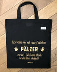 Tragetasche "Isch habbs mer net ...." - Pfälzer Freiheit