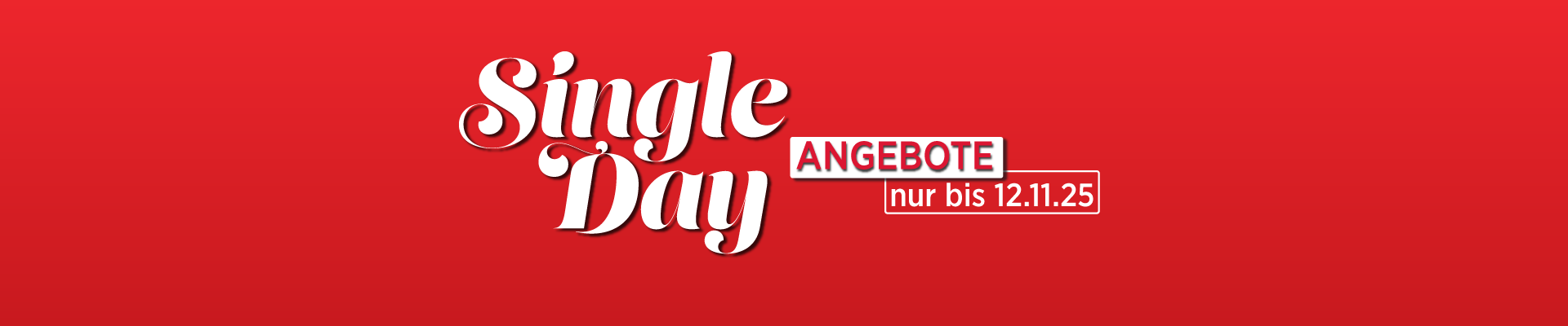 UNSERE SINGLE-DAY ANGEBOTE