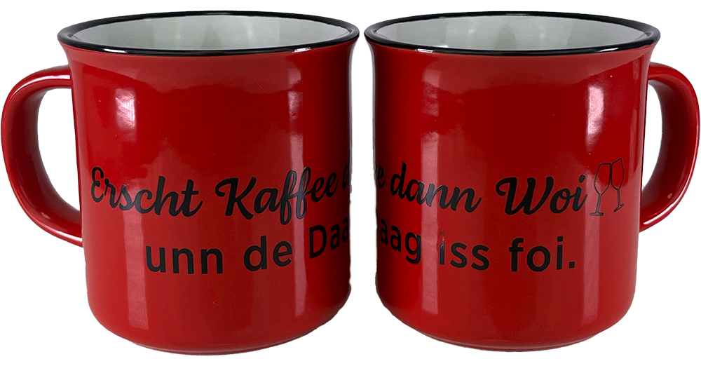 KAFFEEBECHER "Erscht Kaffee dann Woi..." (rot) - Pfälzer Freiheit