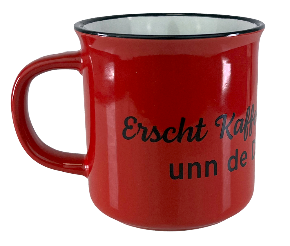 KAFFEEBECHER &amp;quot;Erscht Kaffee dann Woi...&amp;quot; (rot) – Pfälzer Freiheit