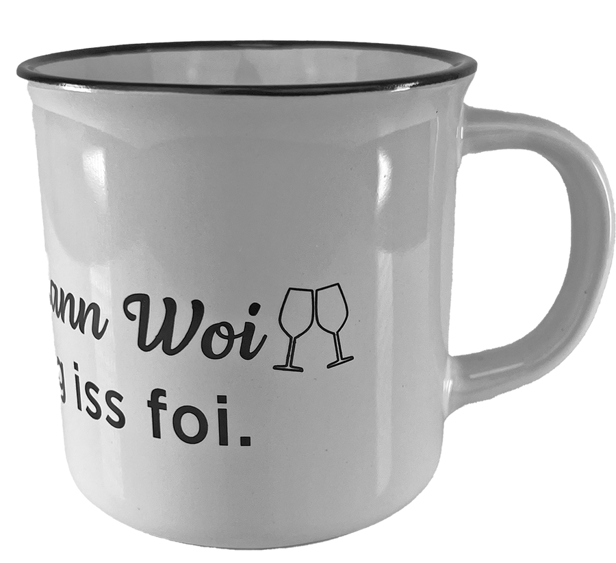 KAFFEEBECHER "Erscht Kaffee dann Woi..." (weiß) - Pfälzer Freiheit