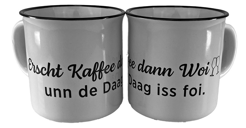 KAFFEEBECHER "Erscht Kaffee dann Woi..." (weiß) - Pfälzer Freiheit