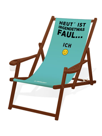 LIEGESTUHL MIT GETRÄNKEHALTER  "Heut´ist irgendetwas faul..." - Pfälzer Freiheit