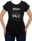 Damen T-Shirt "dehäm is in de PALZ" - Pfälzer Freiheit