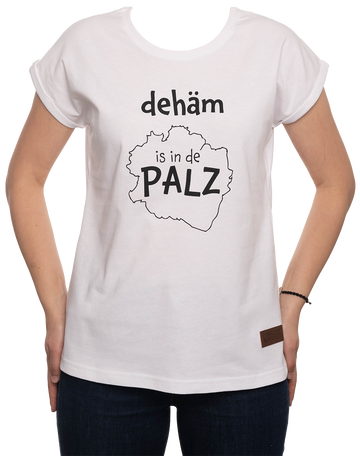 Damen T-Shirt "dehäm is in de PALZ" - Pfälzer Freiheit