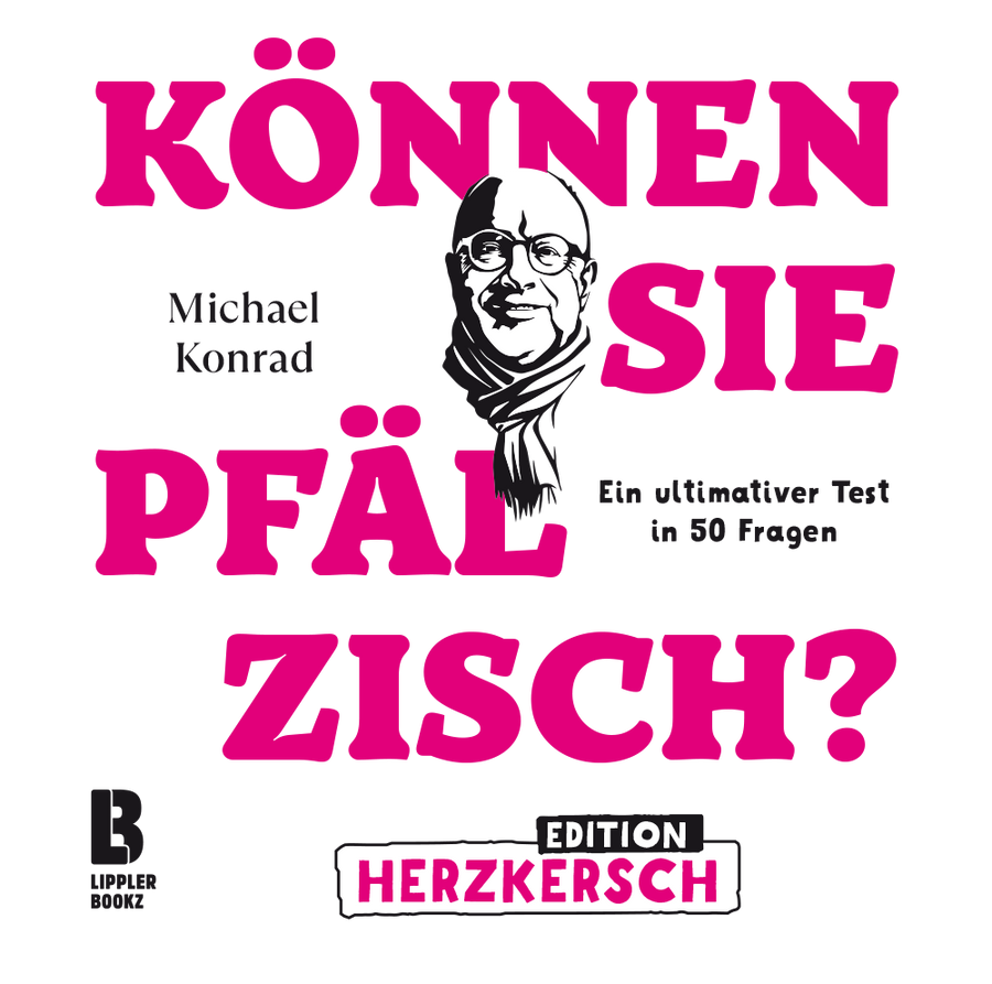 Pfalz-Buch: "Können Sie Pfälzisch" (Edition Herzkersch) - Pfälzer Freiheit