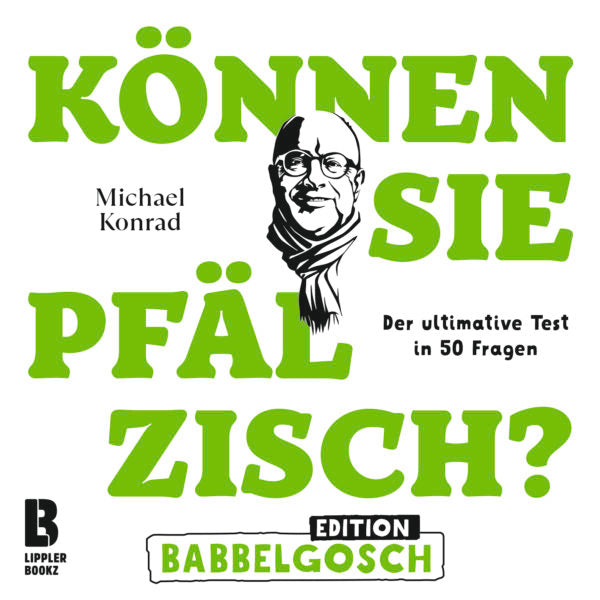 Pfalz-Buch: &quot;Können Sie Pfälzisch&quot; (Edition Babbelgosch) - Pfälzer Freiheit