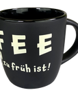 Kaffeebecher "KAFFEE weil es für Wein zu früh ist!" (schwarz) - Pfälzer Freiheit